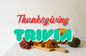 THANKSGIVING TRIVIA GAME
